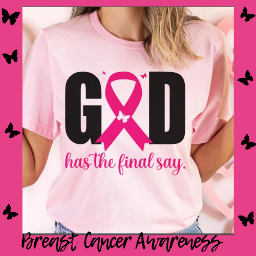 GOD Has The Final Say Tee