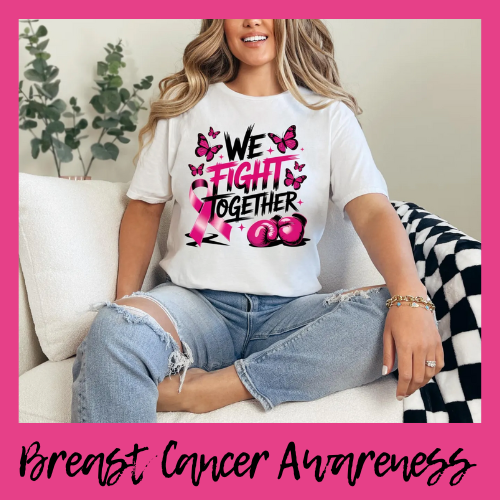 We Fight Together- Breast Cancer Awareness Tee